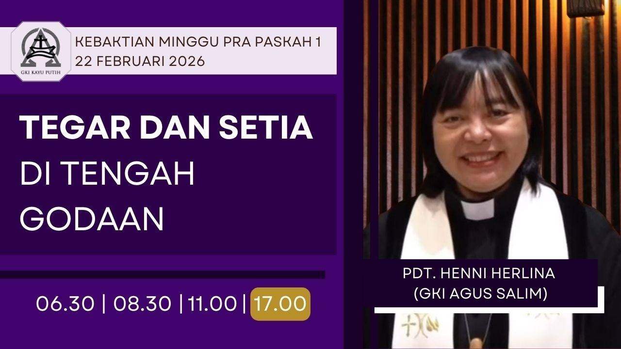 Kebaktian Minggu Pra Paskah 1 - TEGAR DAN SETIA DI TENGAH GODAAN | Pdt. Henni Herlina