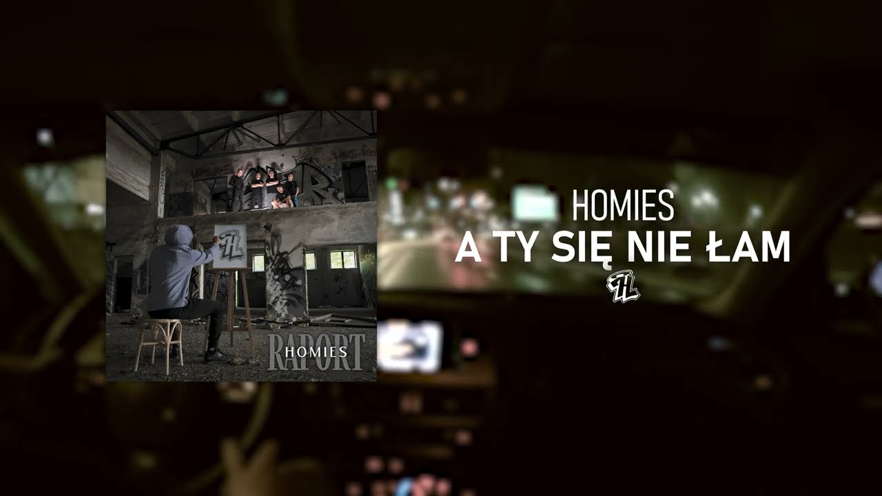 Homies - A Ty się nie łam