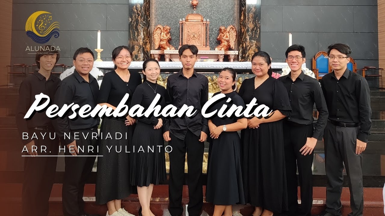 Persembahan Cinta - Bayu Nevriadi Arr. Henri Yulianto :  Alunada Singers
