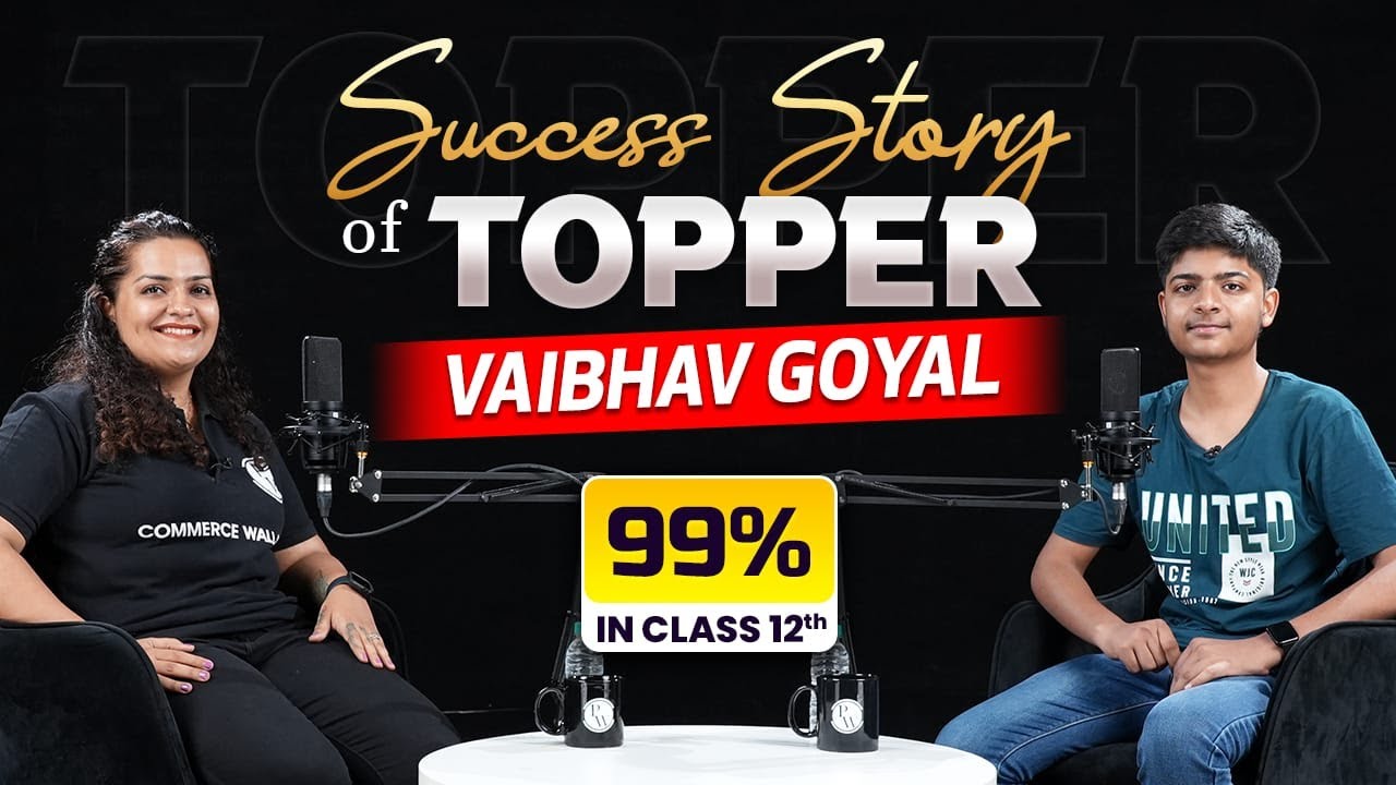 Success Story of Topper Vaibhav Goyal Scored 99%👏in Class 12th Commerce