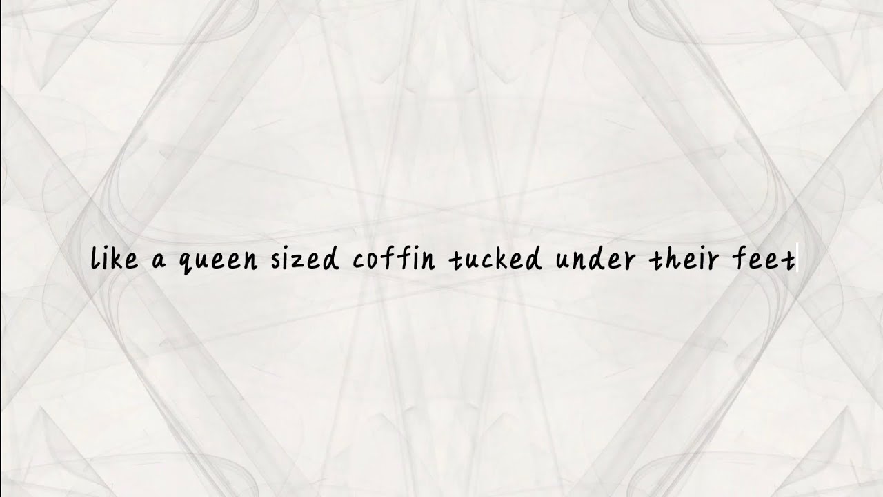Queen Sized Coffin | Lyric Video