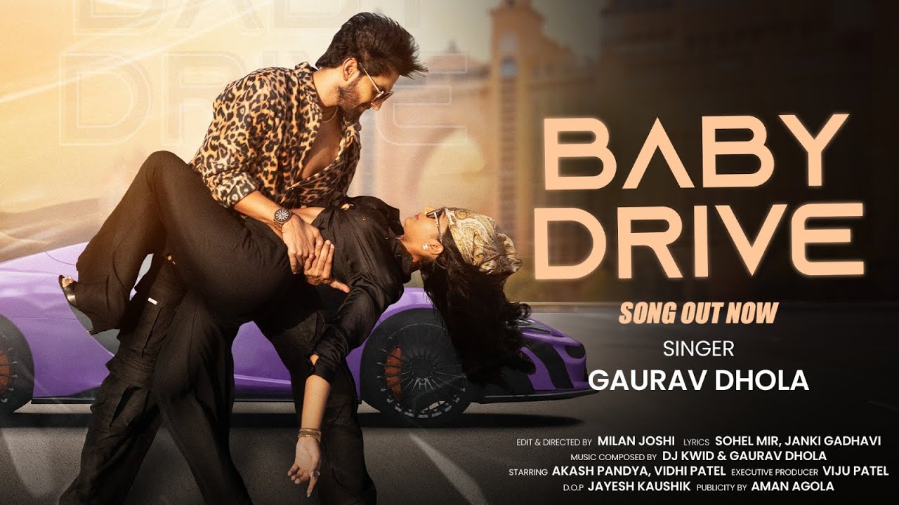 Baby Drive - Hindi Full Song | VSM Production India | Akash Pandya | Vidhi Patel | Gaurav Dhola