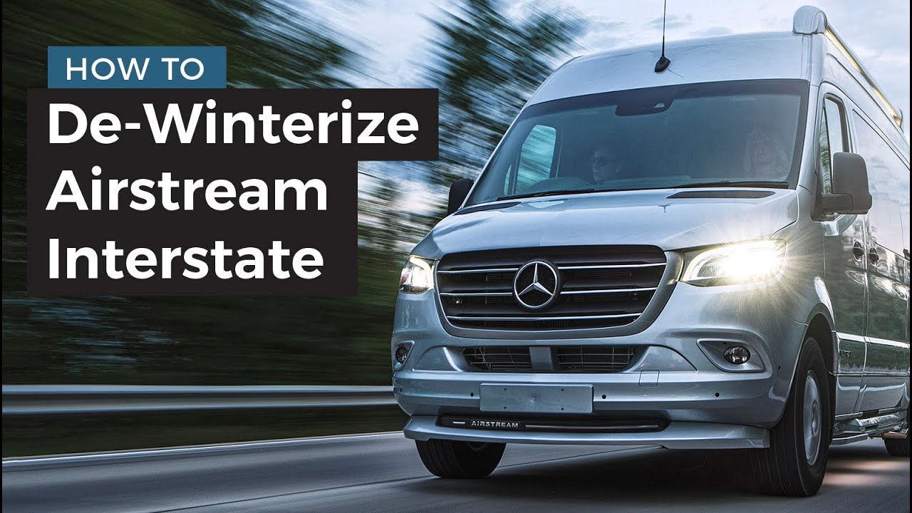 How-To: De-Winterize an Airstream Interstate Grand Tour & Lounge Class B Camper Van