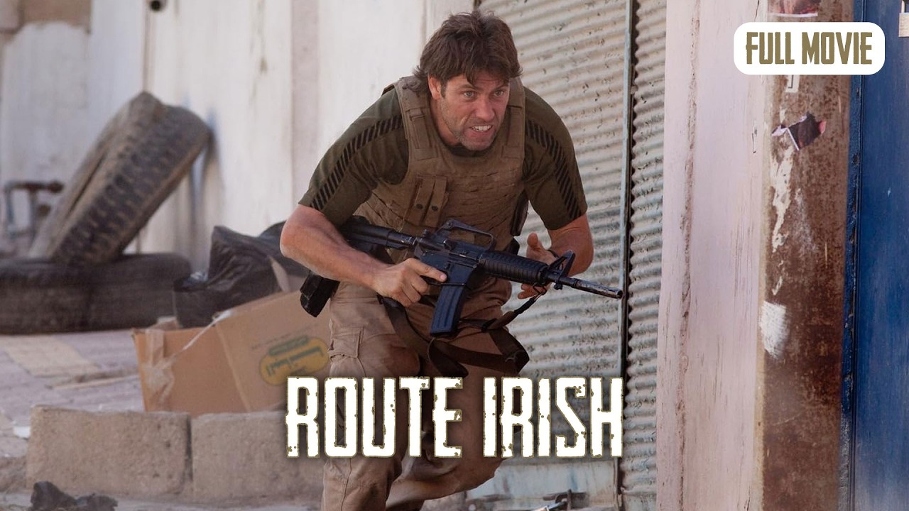 Route Irish | English Full Movie | Action Drama Thriller