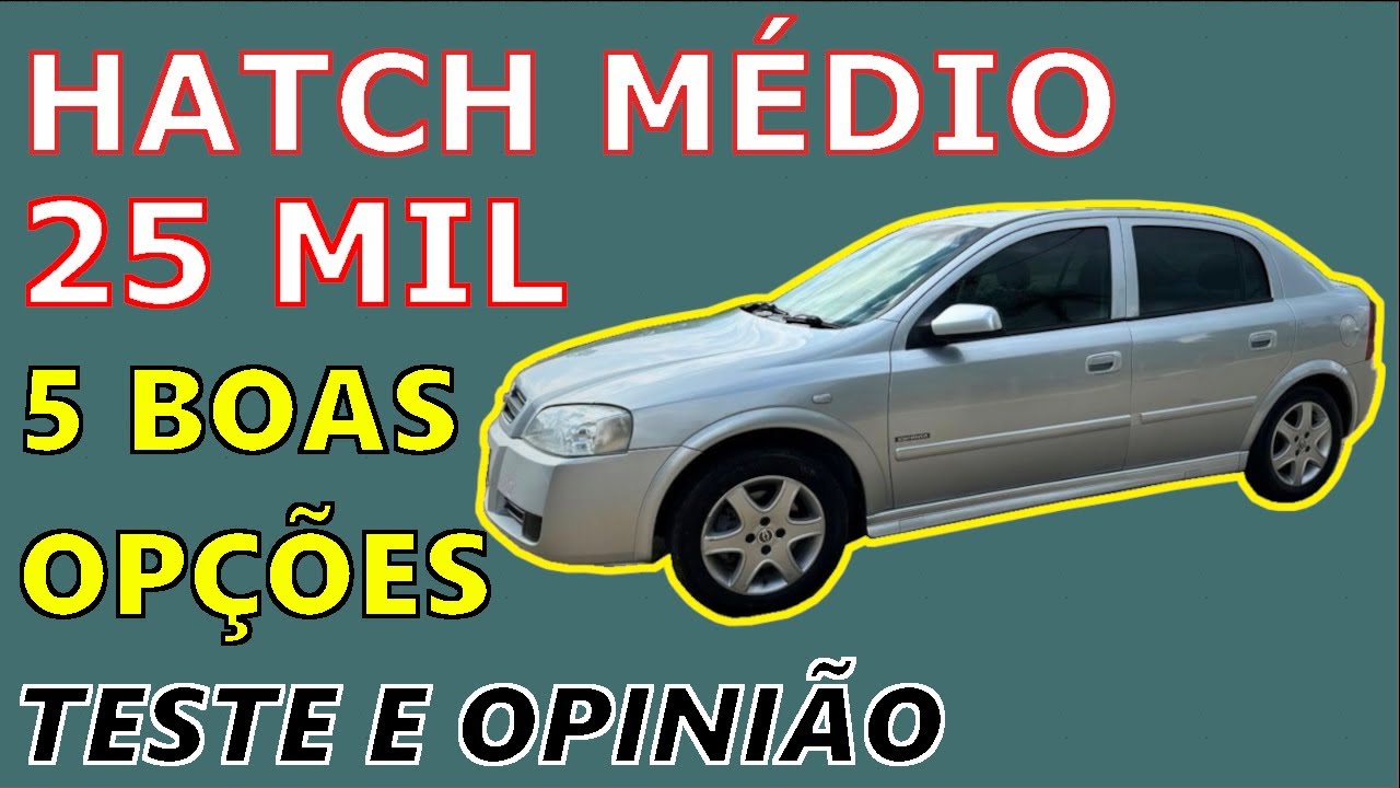 Melhores Carros até R$ 25 Mil - HATCH MÉDIO - 5 Boas Opções em 2025 - Pontos Positivos e Negativos.