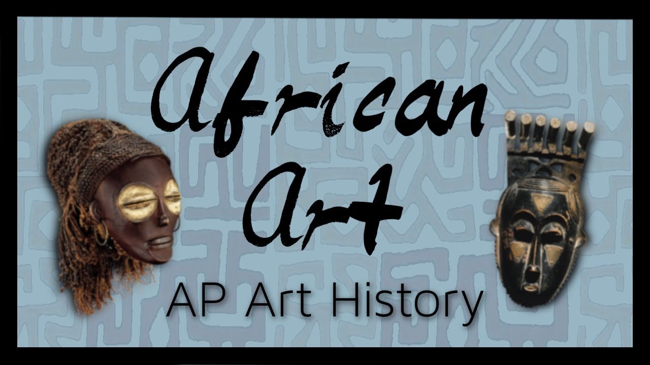 African Art - AP Art History Study Video