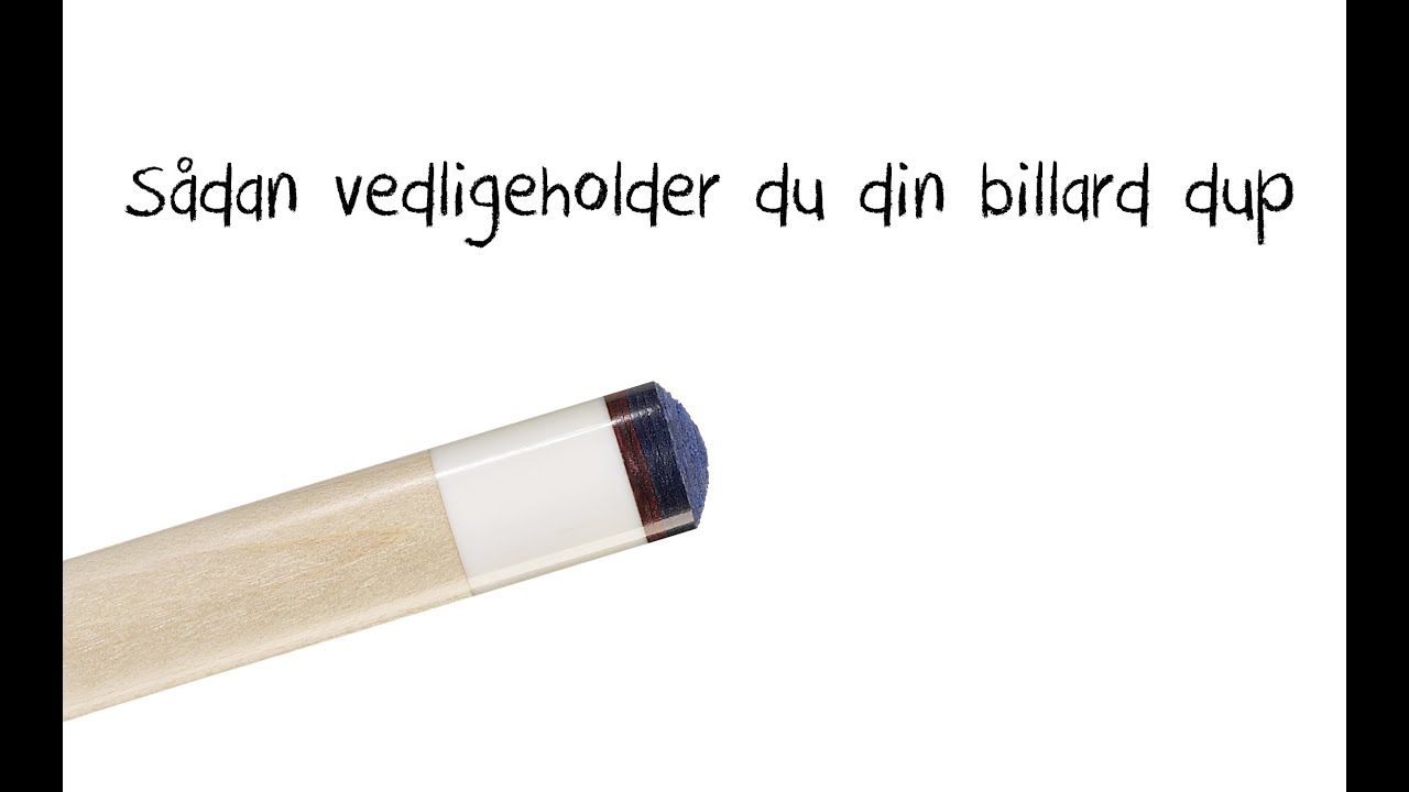 GUIDE - S&aring;dan vedligeholder du din billard dup