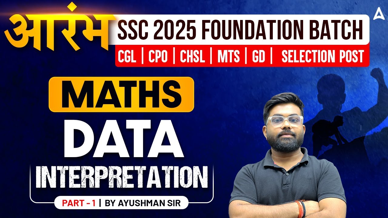 SSC Maths 2025 Foundation Batch | Data Interpretation | SSC 2025 Exam Preparation | By Ayushman Sir
