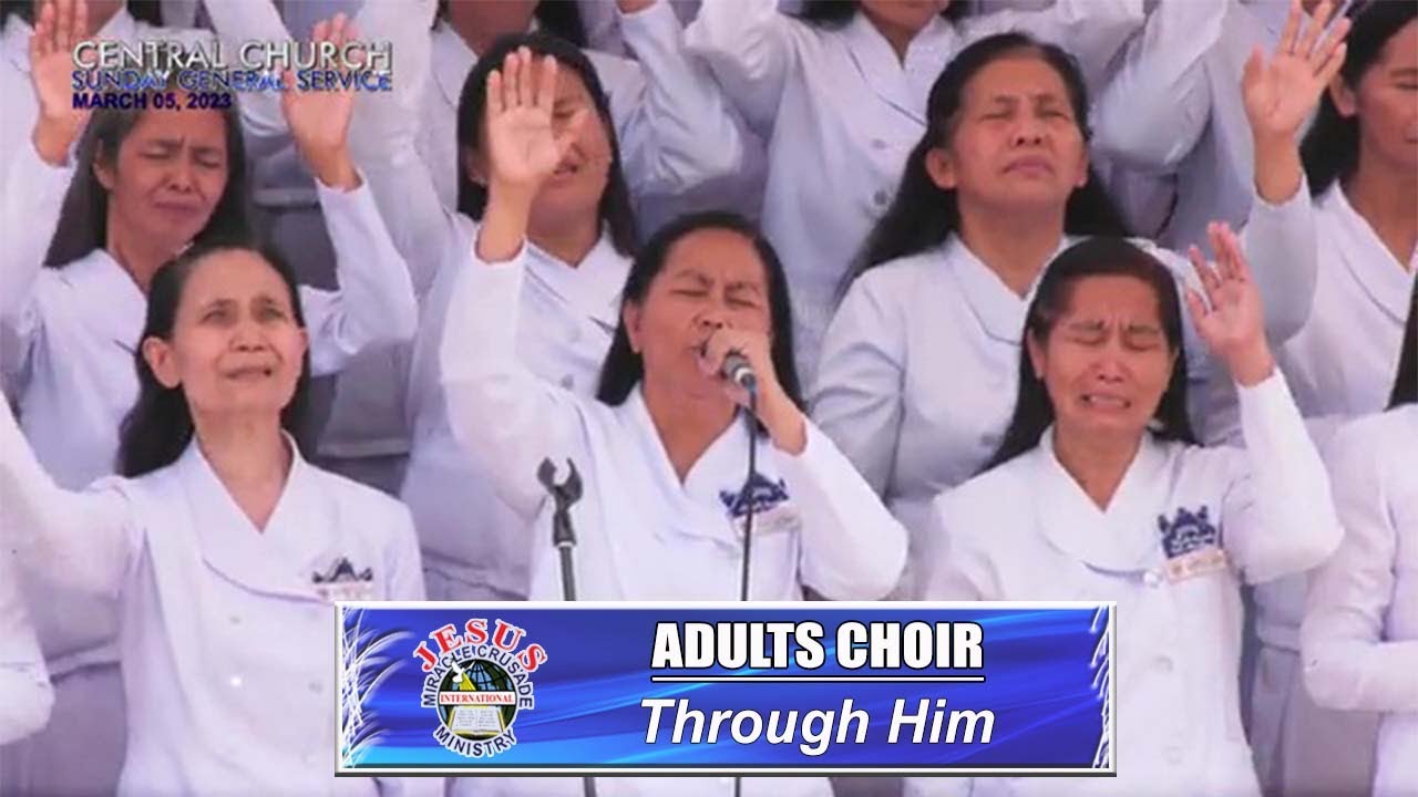JMCIM | Through Him | Adults Choir | March 5, 2023