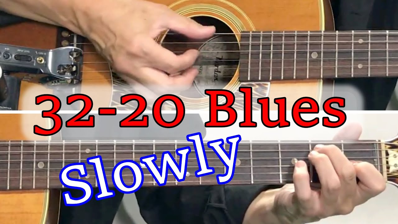 32-20 Blues Style - Slow - Robert Johnson / Blues guitar Lessons and tips