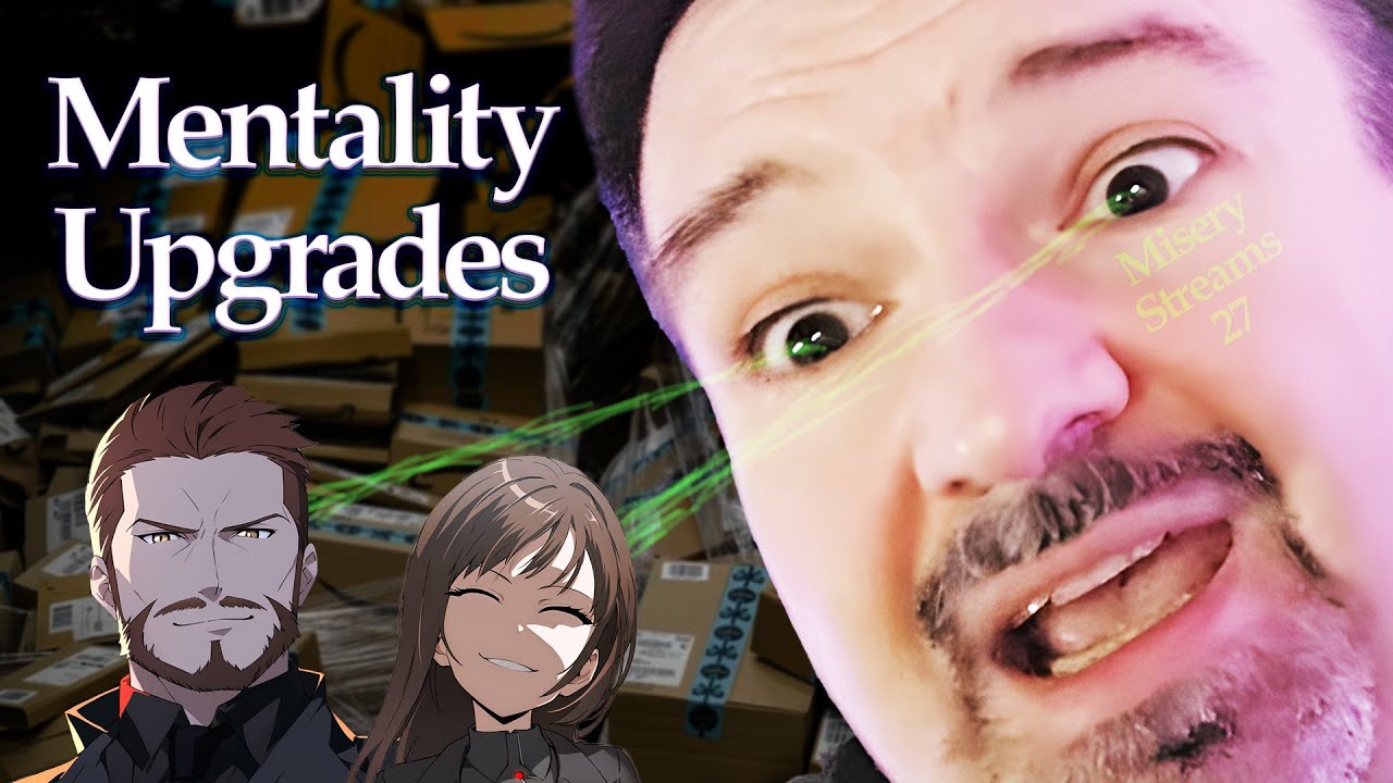 Misery Streams 27 / Mentality Upgrades