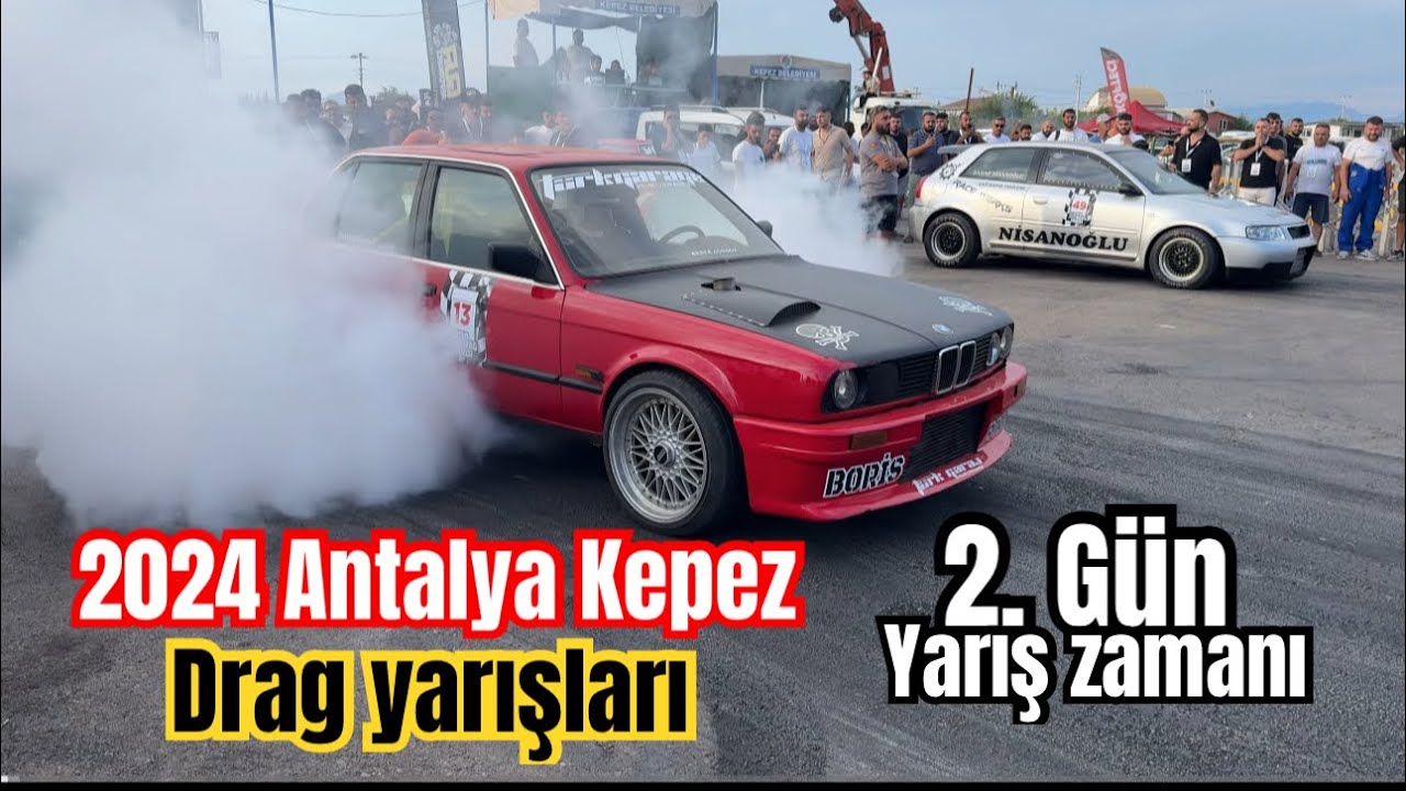 ANTALYA KEPEZ DRAG YARIŞLARI 30/08/2024