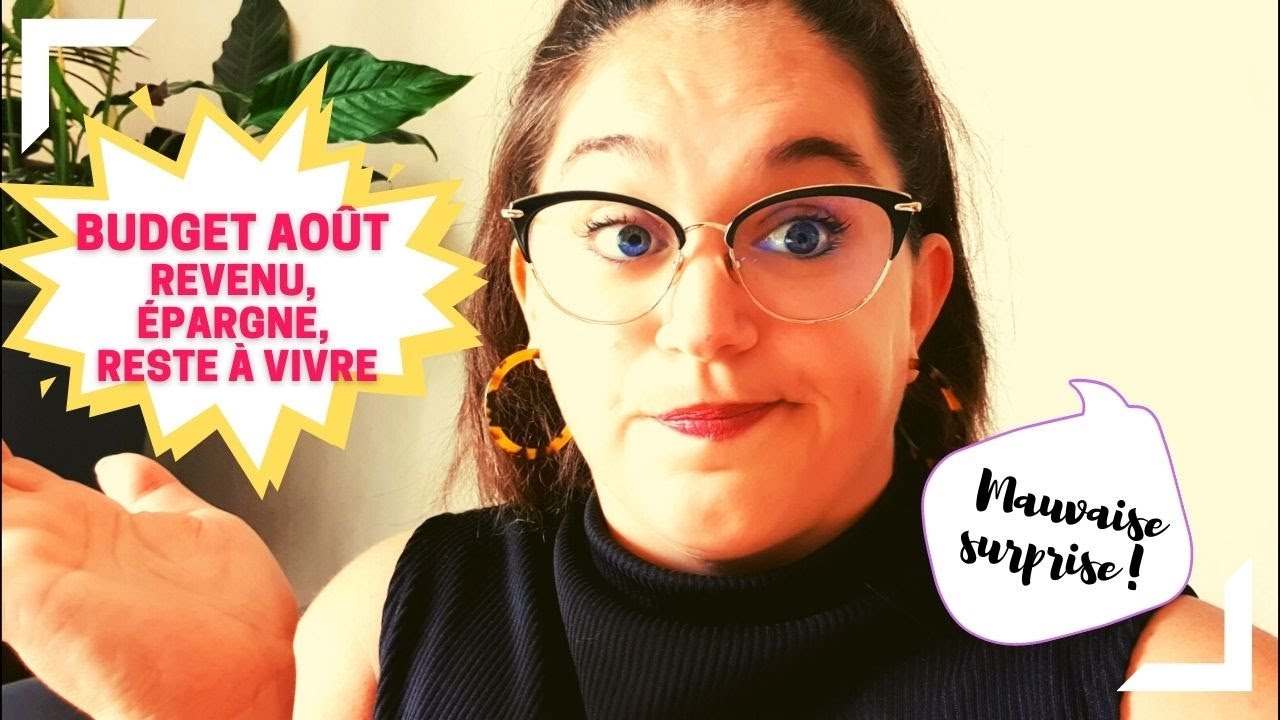 Bilan budget de juillet / budget août: revenu + épargne et mauvaise surprise 😖