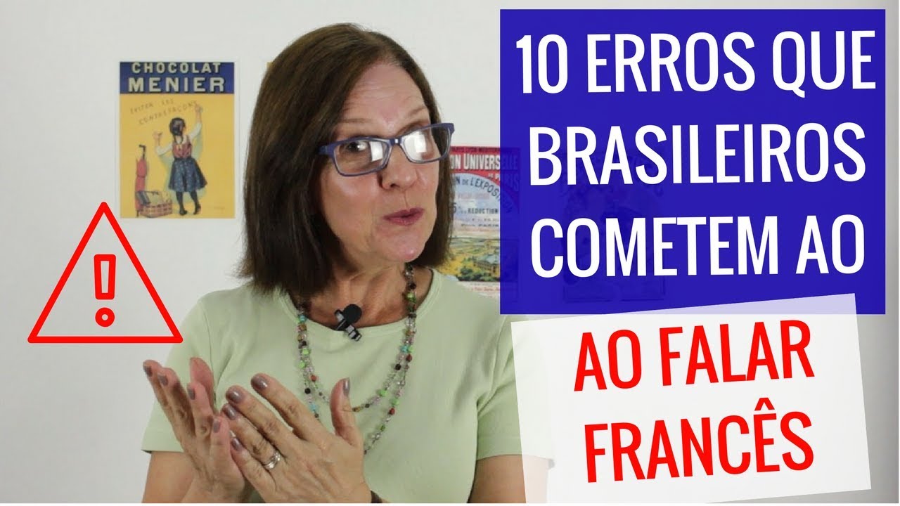 10 Erros Que Brasileiros Cometem ao Falar Francês