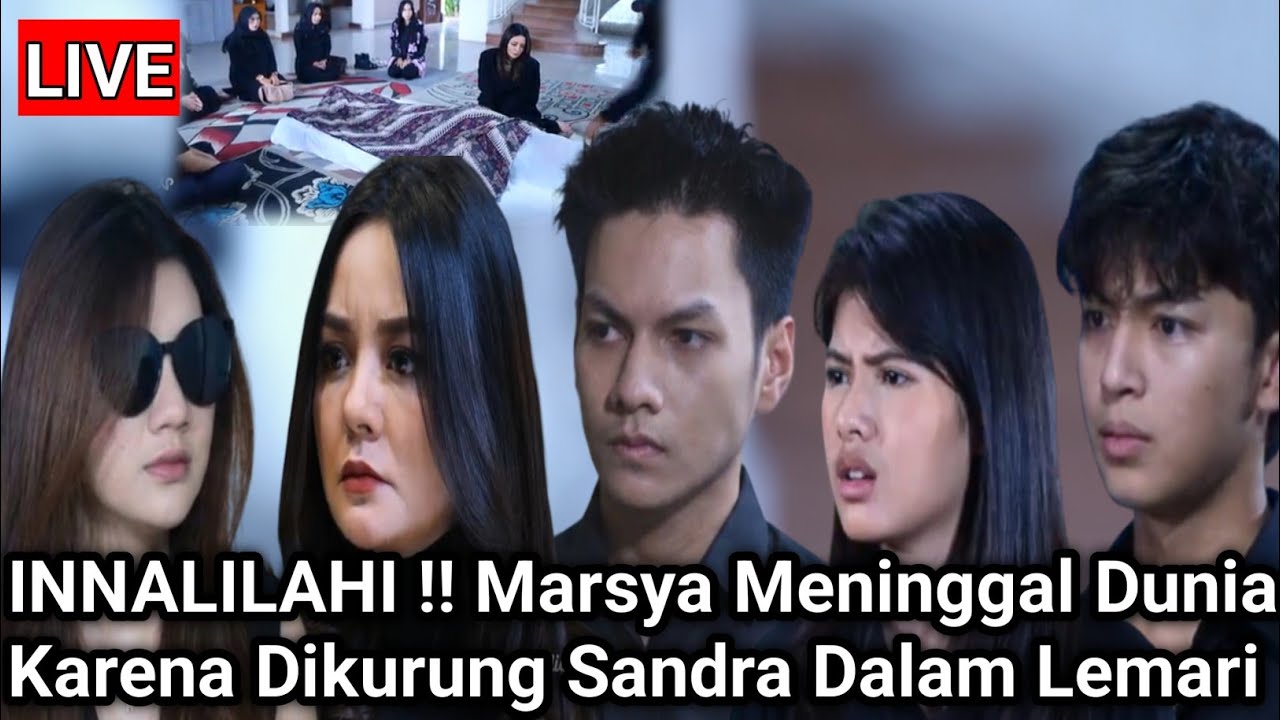 LIVE MERANGKAI KISAH INDAH HARI INI - INNALILAHI !! Marsya Meninggal Dikurung Sandra Dalam Lemari