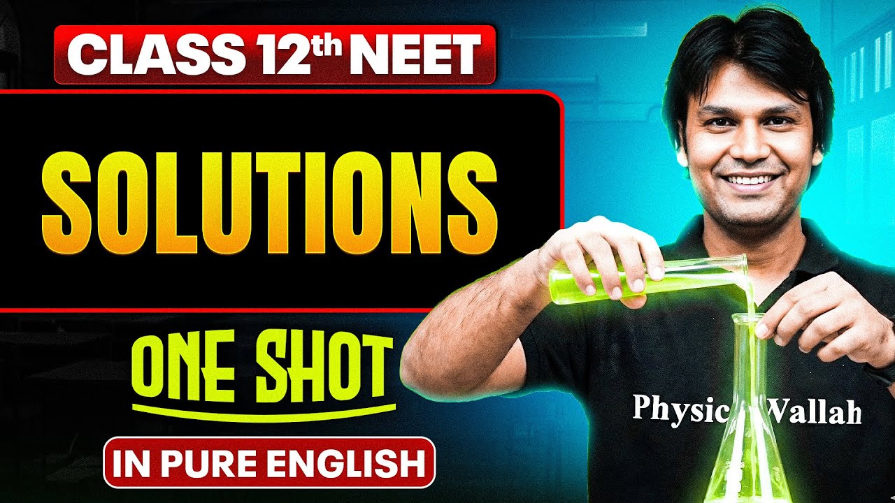SOLUTIONS | Class 12th ONE SHOT | Complete NEET Chemistry in Pure English