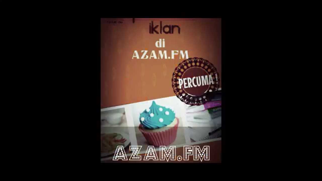 AZAM.fm : Siaran Iklan Percuma untuk Anda!