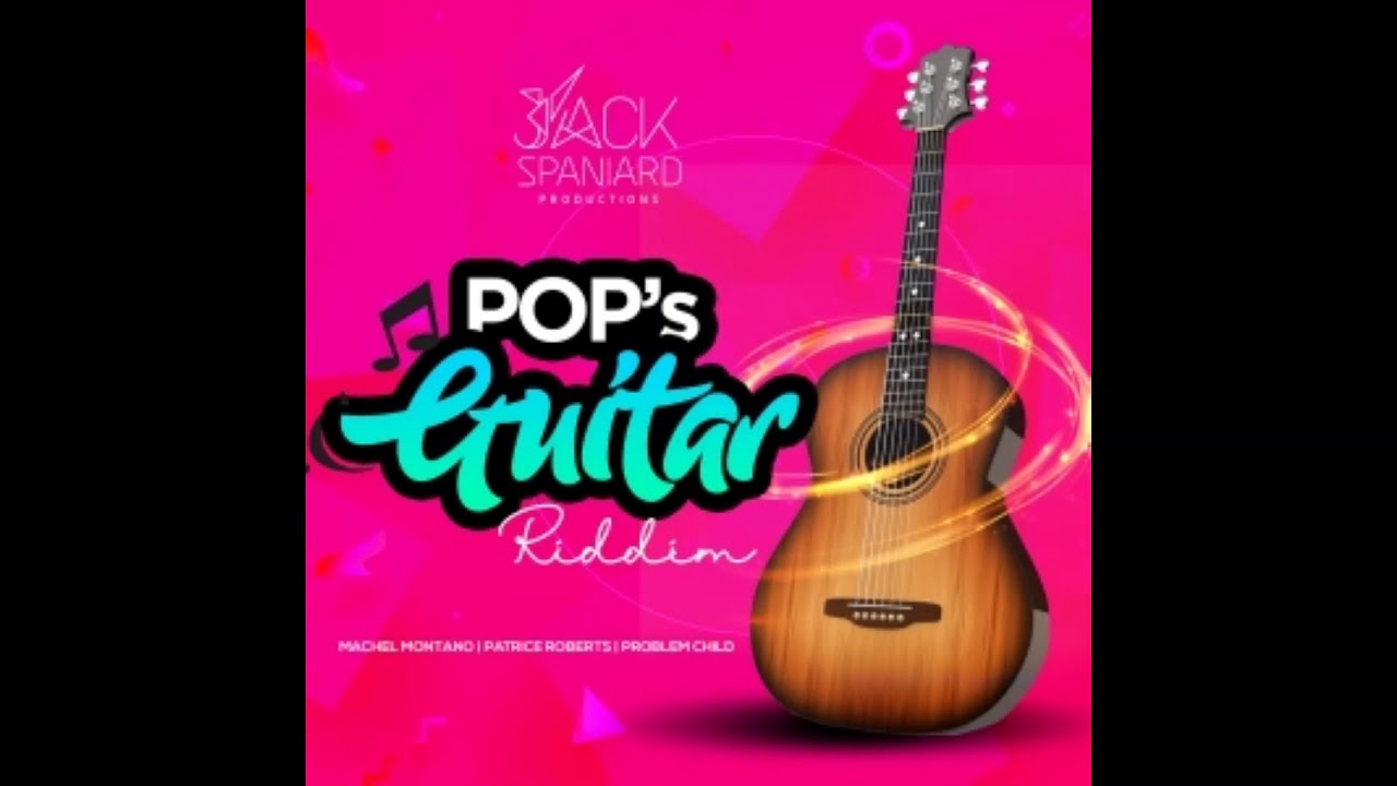 Pop's Guitar Riddim 2020 Soca mix with songs by Machel Montano Patrice Roberts, and Problem Child