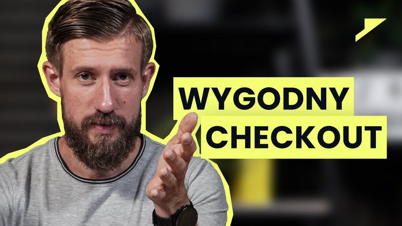 Checkout, kt&oacute;ry sprzedaje - proste zmiany, kt&oacute;re zwiększą konwersję w Twoim sklepie