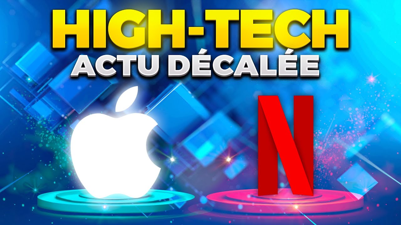 Netflix, Apple, voiture &eacute;lectrique...Actualit&eacute; HIGH-TECH (Ep 1) | Technologie