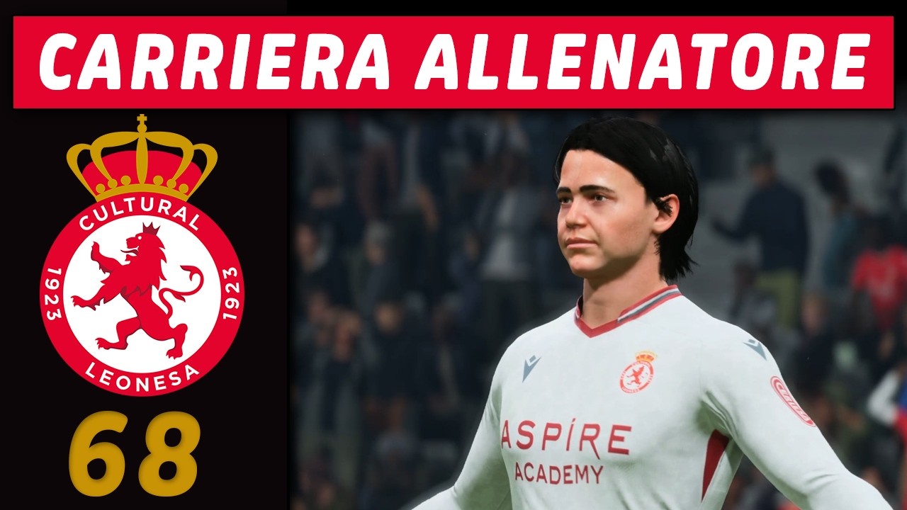 IL MIO NUOVO IDOLO [#68] CARRIERA ALLENATORE FC 26 LEONESA
