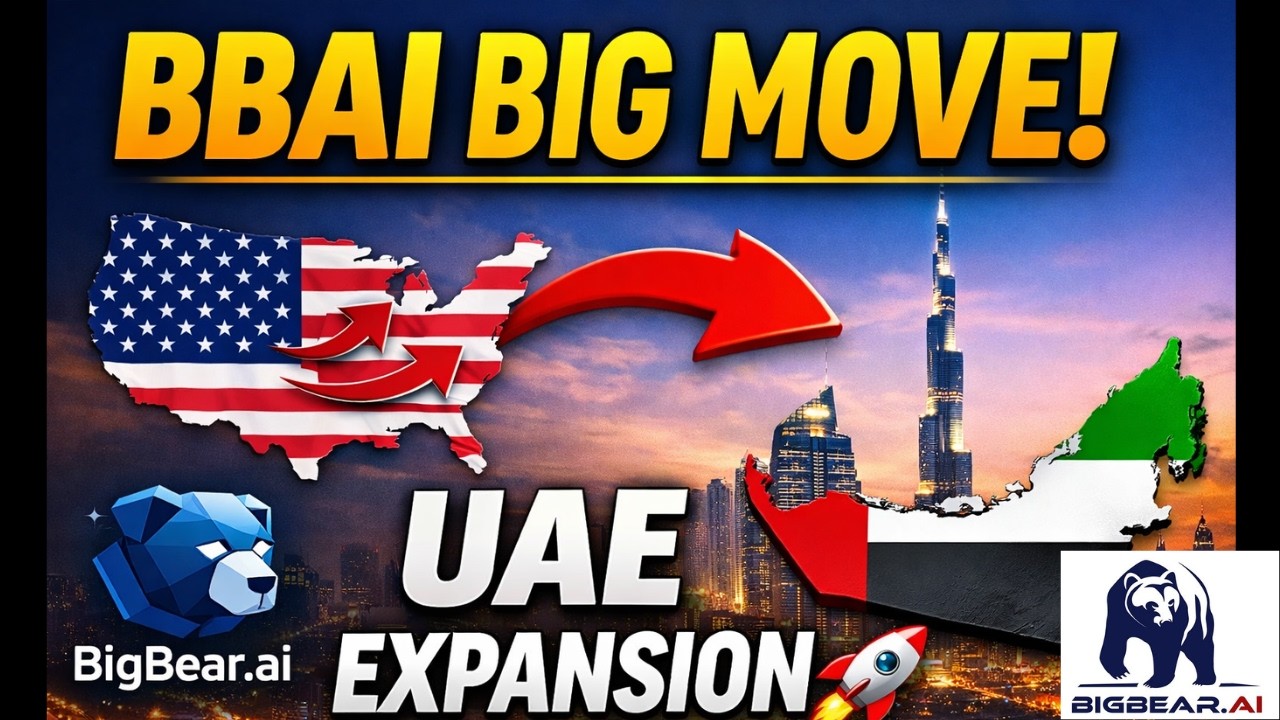 BBAI STOCK NEWS: EXPANDS TO UAE &ndash; MASSIVE GROWTH OPPORTUNITY? - BBAI STOCK