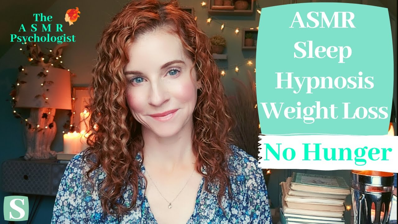 ASMR Sleep Hypnosis: Weight Loss No Hunger *Doctor of Psychology* Soft Spoken Mouth Sounds, Tapping