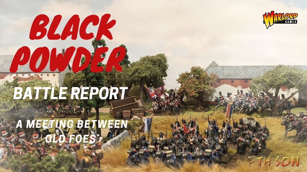 Black Powder Battle Report - 11 (A Meeting Between Old Foes)
