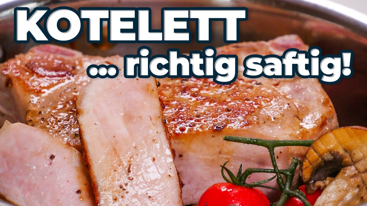 Schweinekotelett richtig braten & zubereiten (super saftig!)