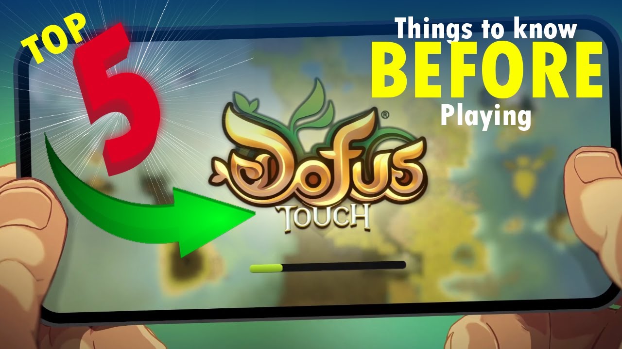 Top 5 Things You MUST know before playing Dofus Touch