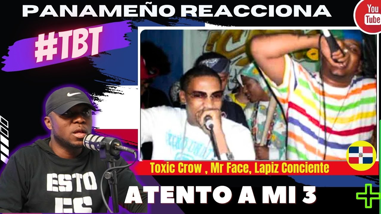 |PANAMEÑO REACCIONA| Toxic Crow , Mr Face, Lapiz - Atento Ami 3 #tbt #rapdominicano