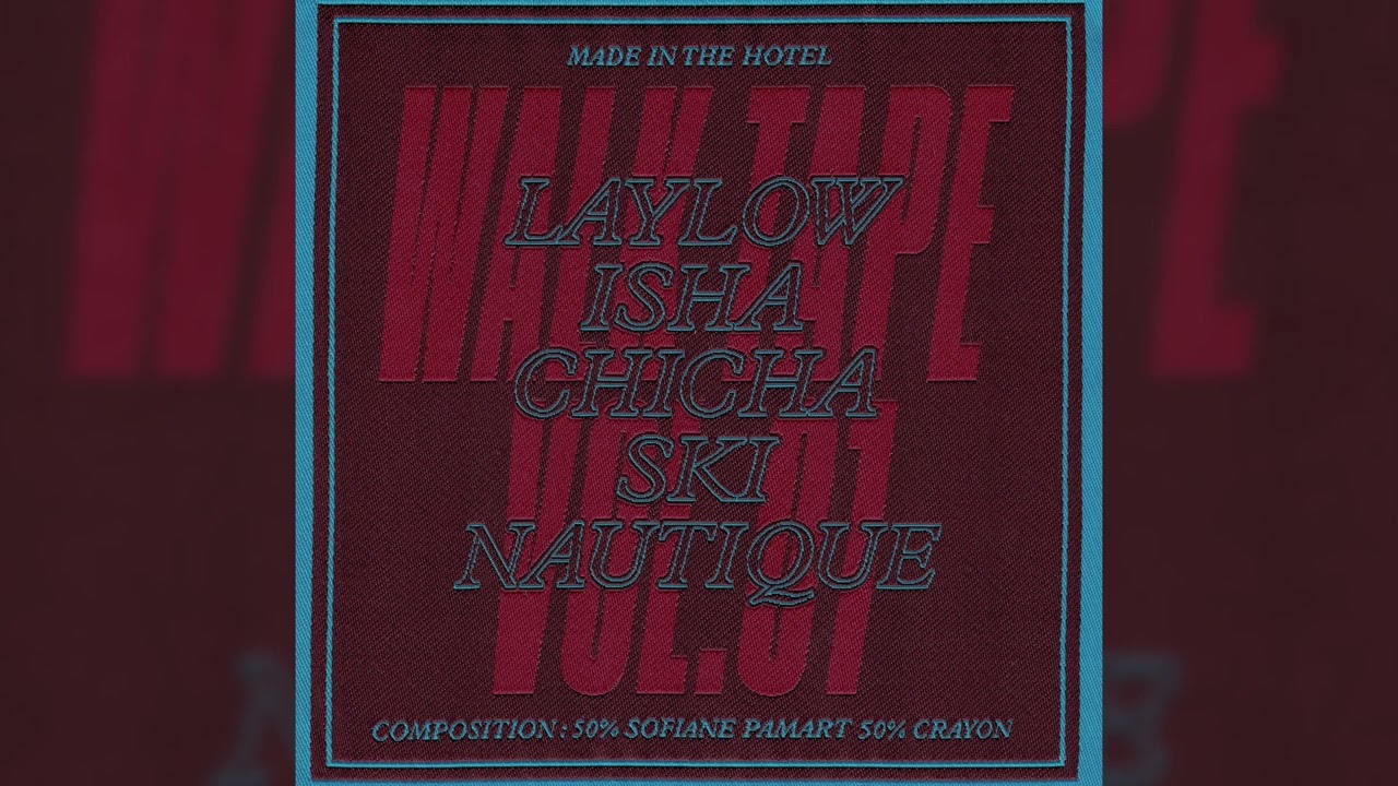 WALK TAPE VOL.01 - Walk in Paris x Isha x Laylow - Chicha Ski Nautique