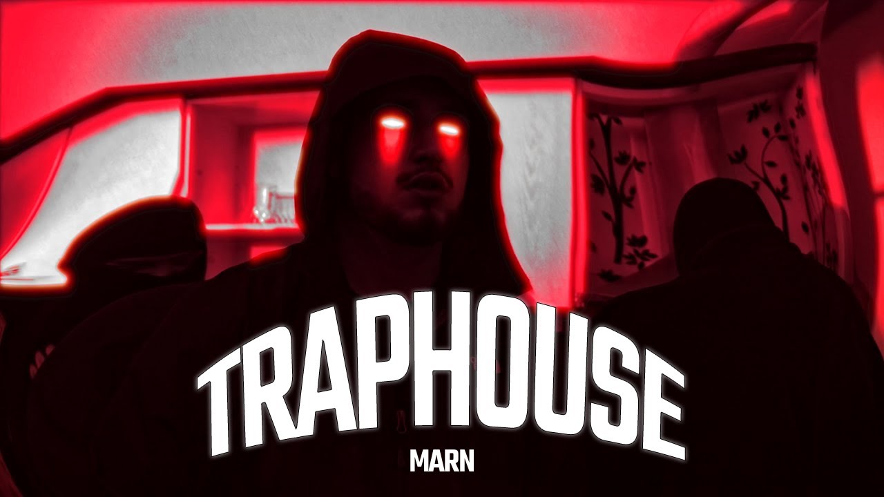 MARN - TRAPHOUSE (Video Clip)