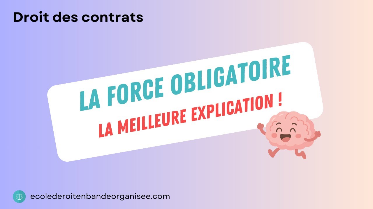 La force obligatoire du contrat