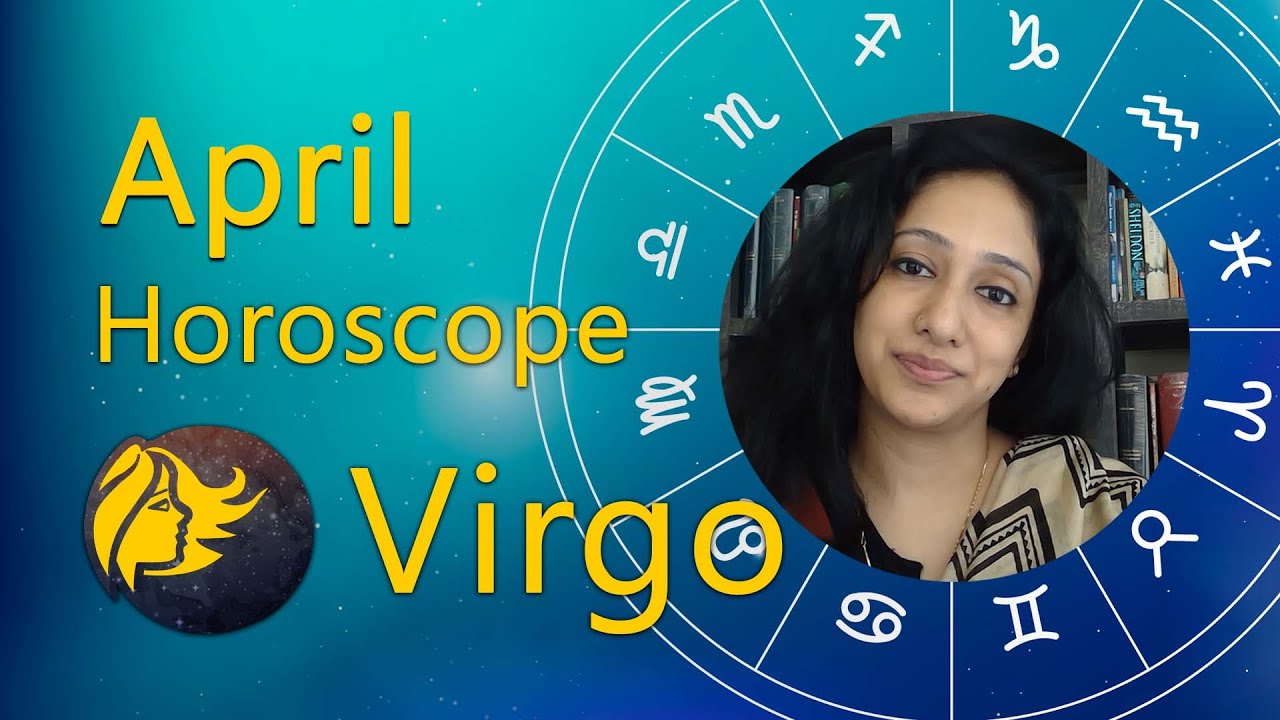 Virgo April 2022 horoscope | Monthly horoscope| Astrology Prediction for April 2022