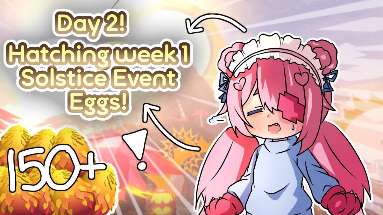 (DAY 2) Hatching 150+ SUN EGGS?! | Dragon Adventures Solstice Event 2025