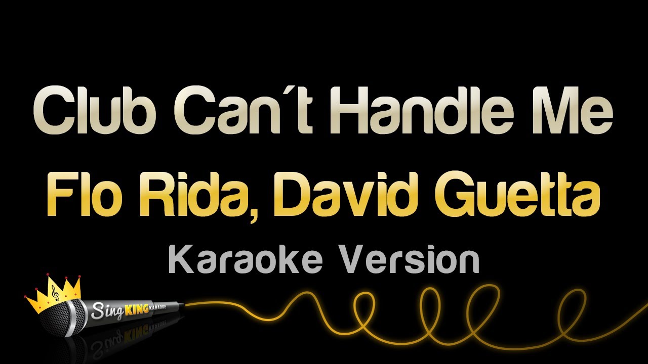 Flo Rida - Club Can't Handle Me (feat. David Guetta) (Karaoke Version)