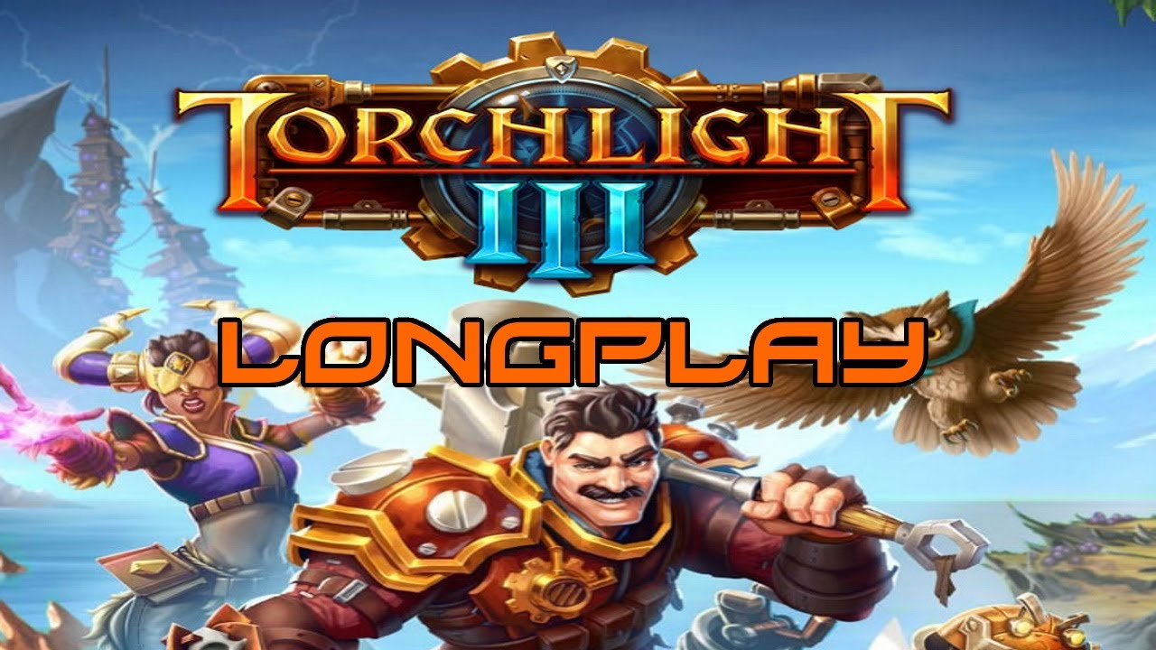 Torchlight 3 - Longplay [PS4 XBOXone PC Switch]