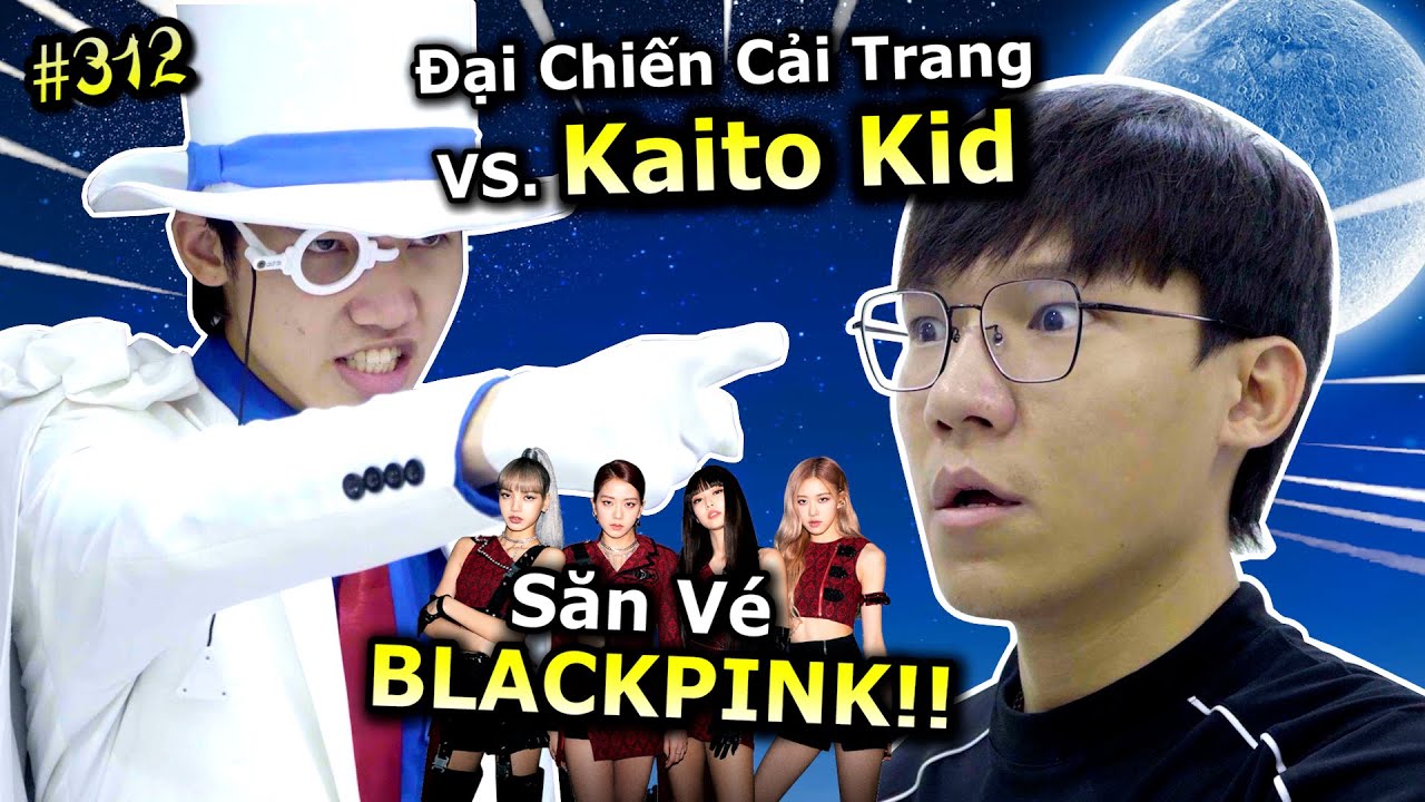 [VIDEO # 312] Đại Chiến Ping Lê VS. Kaito Kid: Chiếc Vé BlackPink | Ping Lê