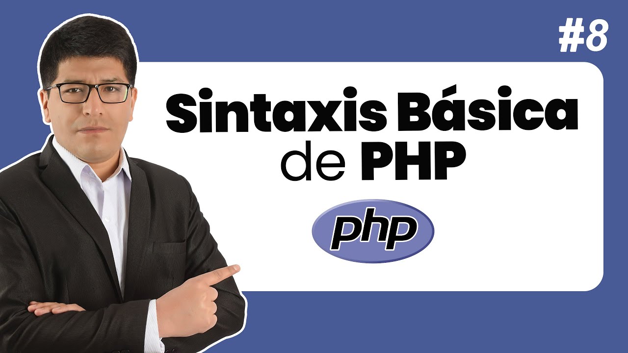 (08) - Sintaxis Básica de PHP - Curso de PHP 8