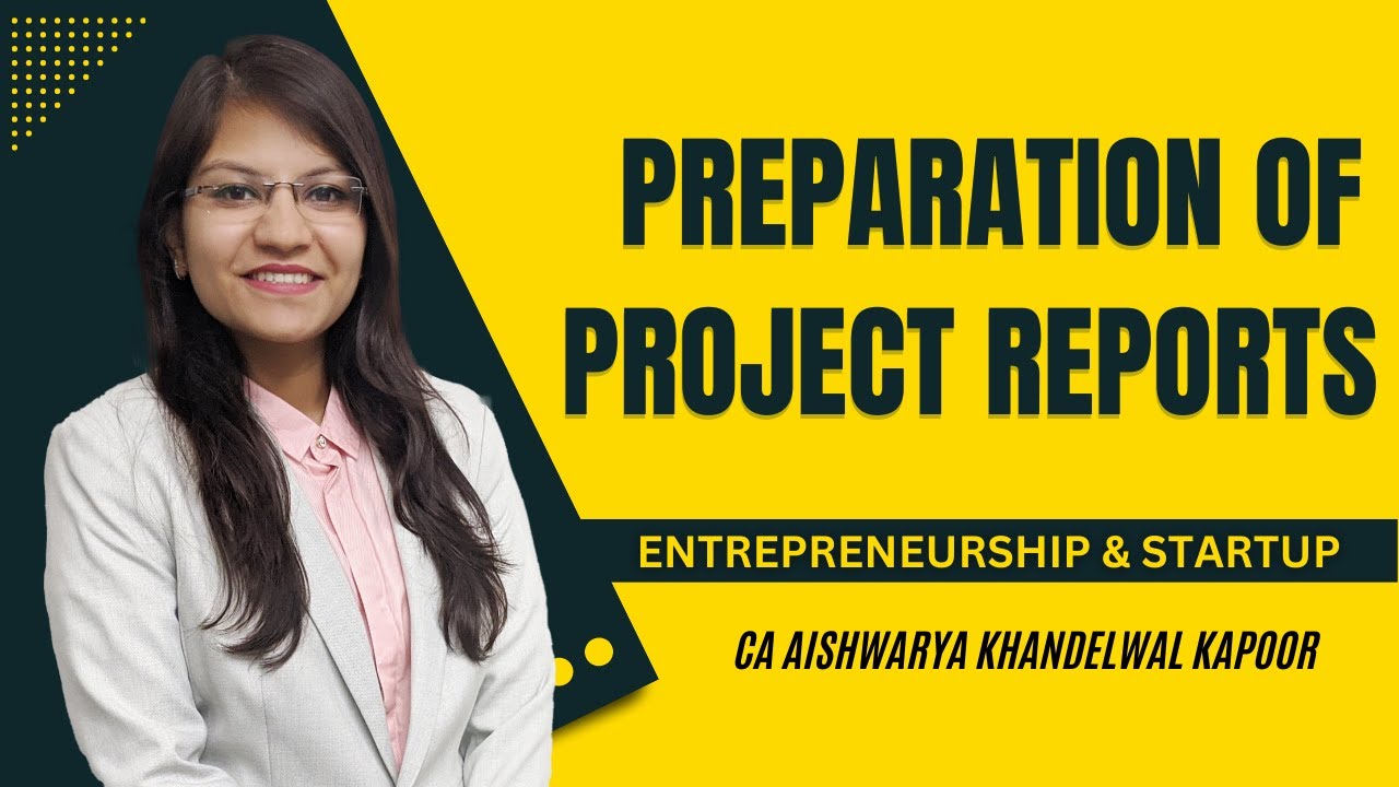 Preparation of Project Reports | Entrepreneurship & StartUp | CMA Final New 2022 Syllabus