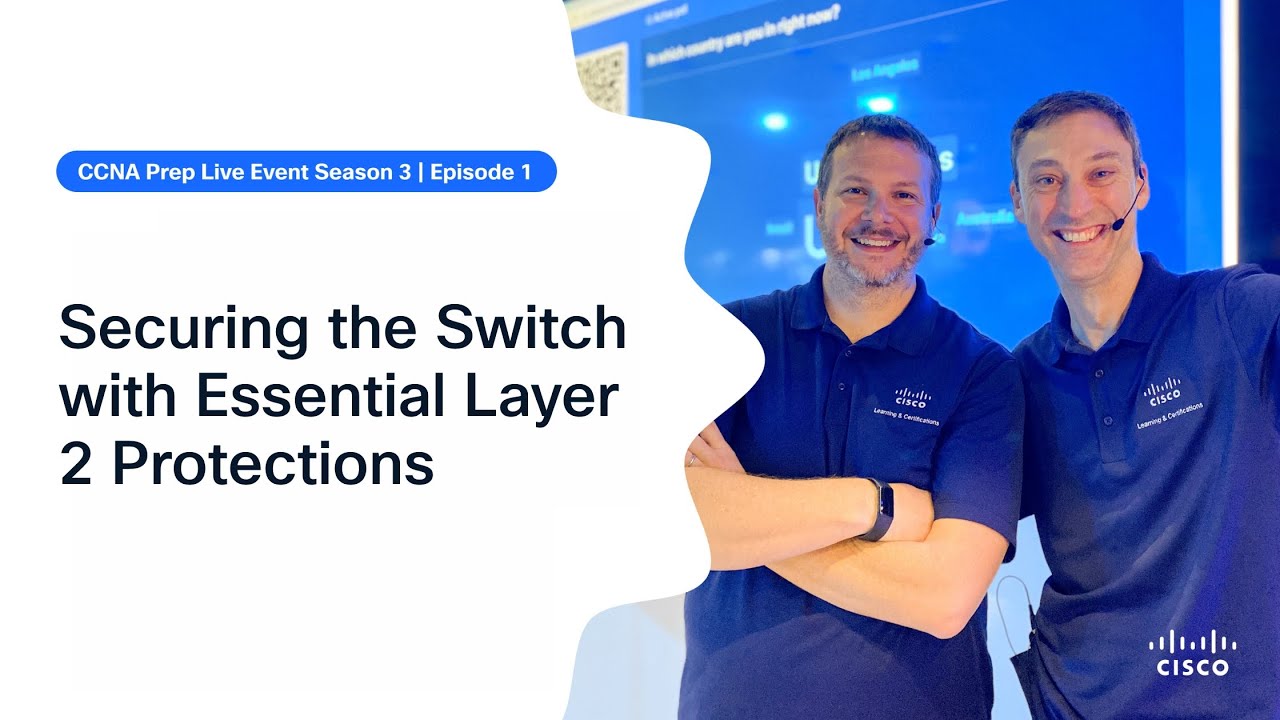 CCNA Prep: Securing the Switch with Essential Layer 2 Protections