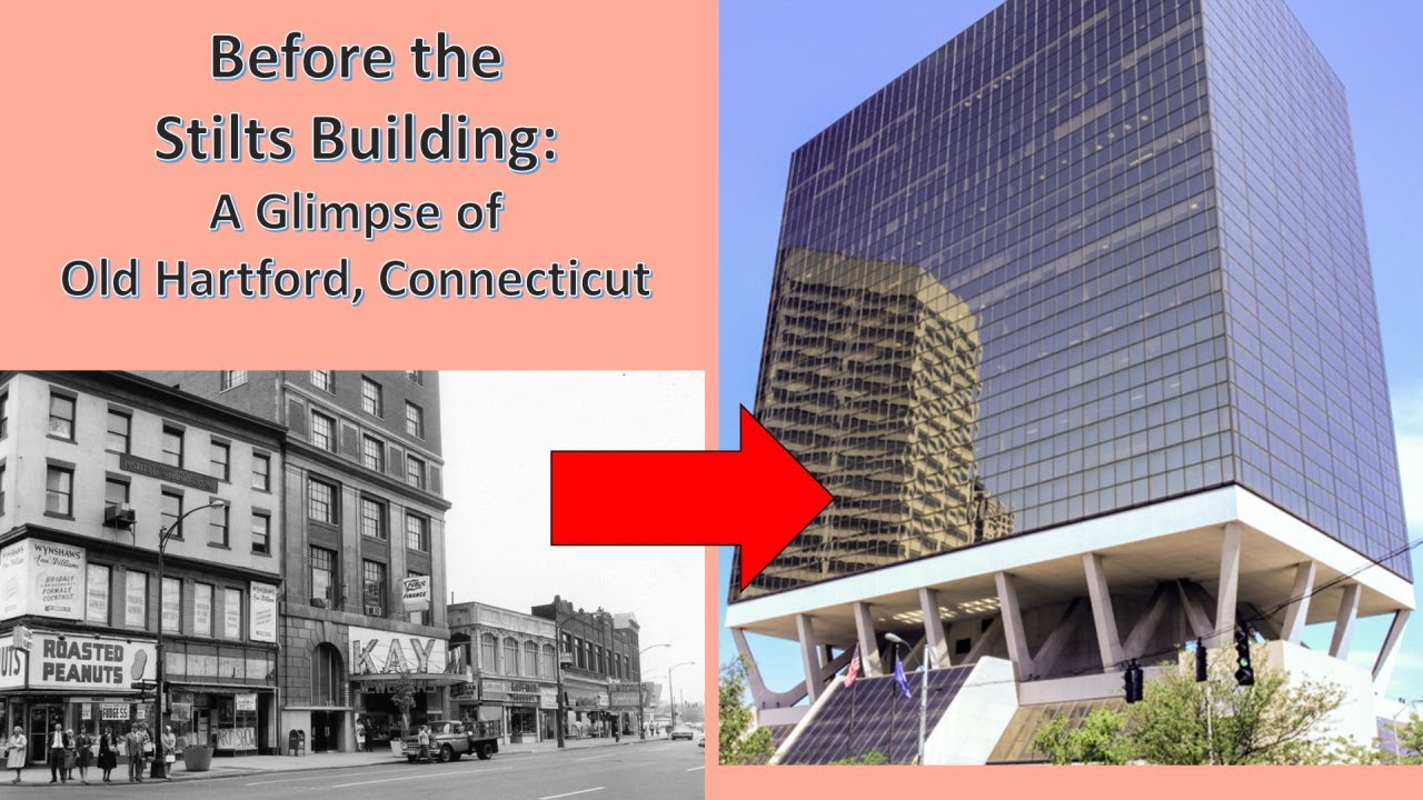 Before the Stilts Building: A Glimpse of Old Hartford, Connecticut
