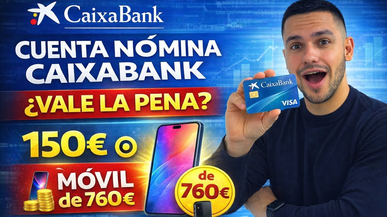 Cuenta N&oacute;mina Caixabank: hasta 600 &euro;&hellip; pero ojo con la permanencia - Finantres Banca 2026