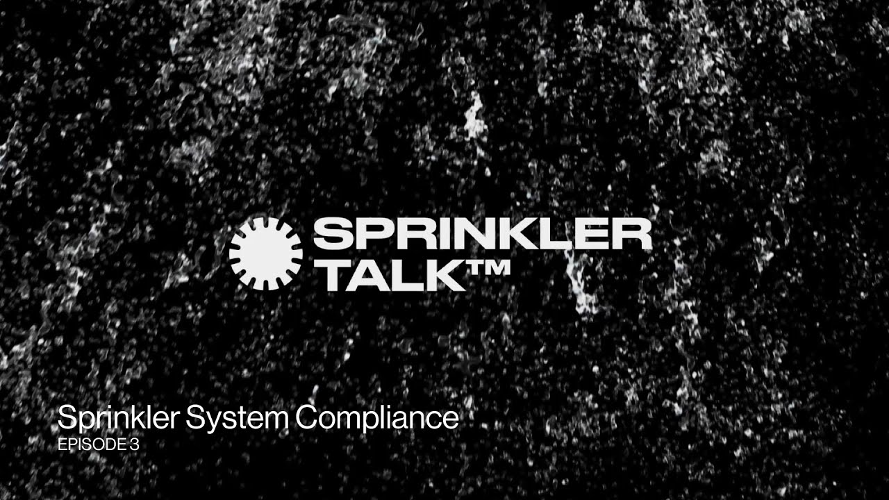 Sprinkler Talk S1E3 - Sprinkler System Compliance