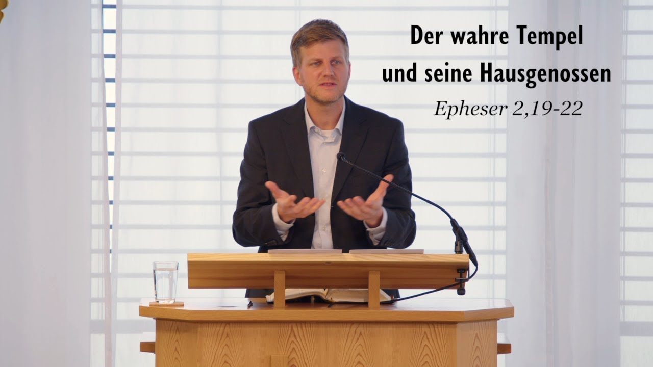 Der wahre Tempel und seine Hausgenossen - Epheser 2,19-22 (Christian Brändli)