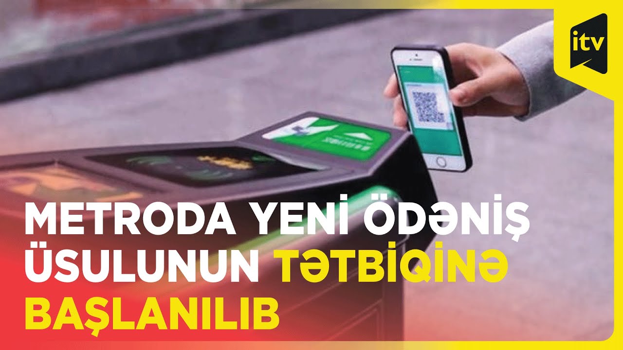 Metroda yeni ödəniş üsulunun tətbiqinə başlanılıb