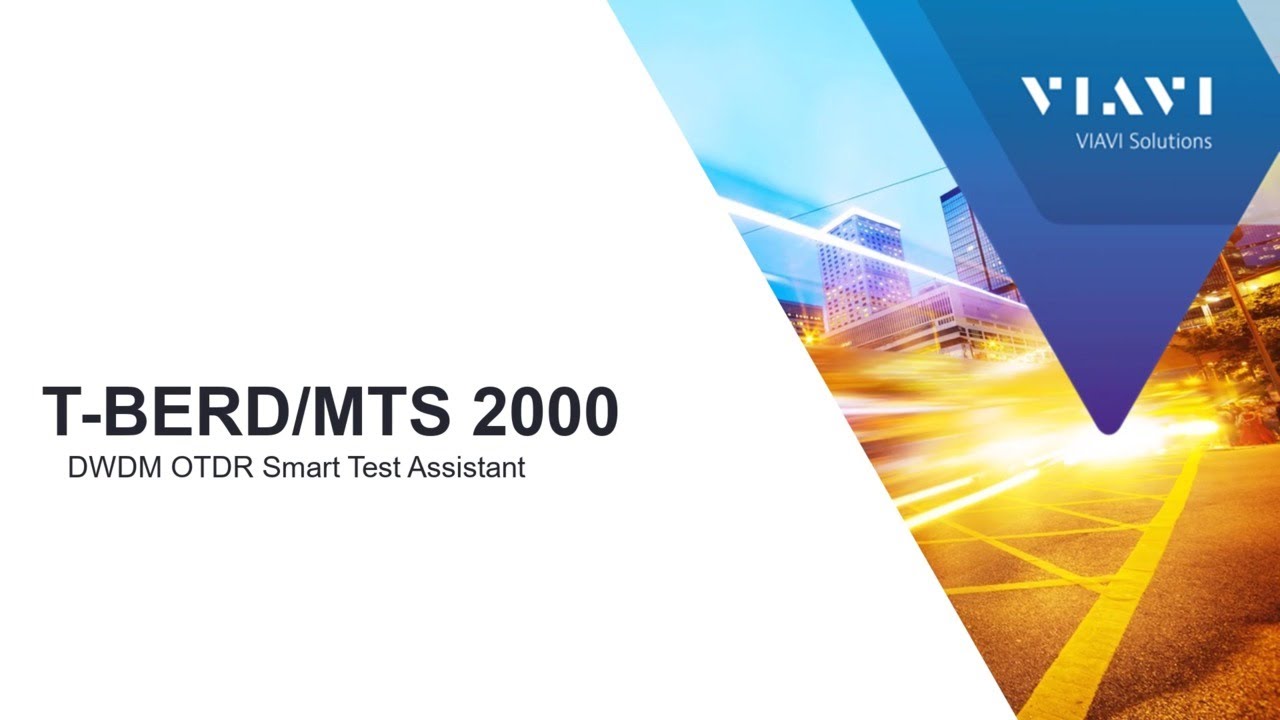 VIAVI T-BERD/MTS 2000: DWDM OTDR Smart Test Assistant