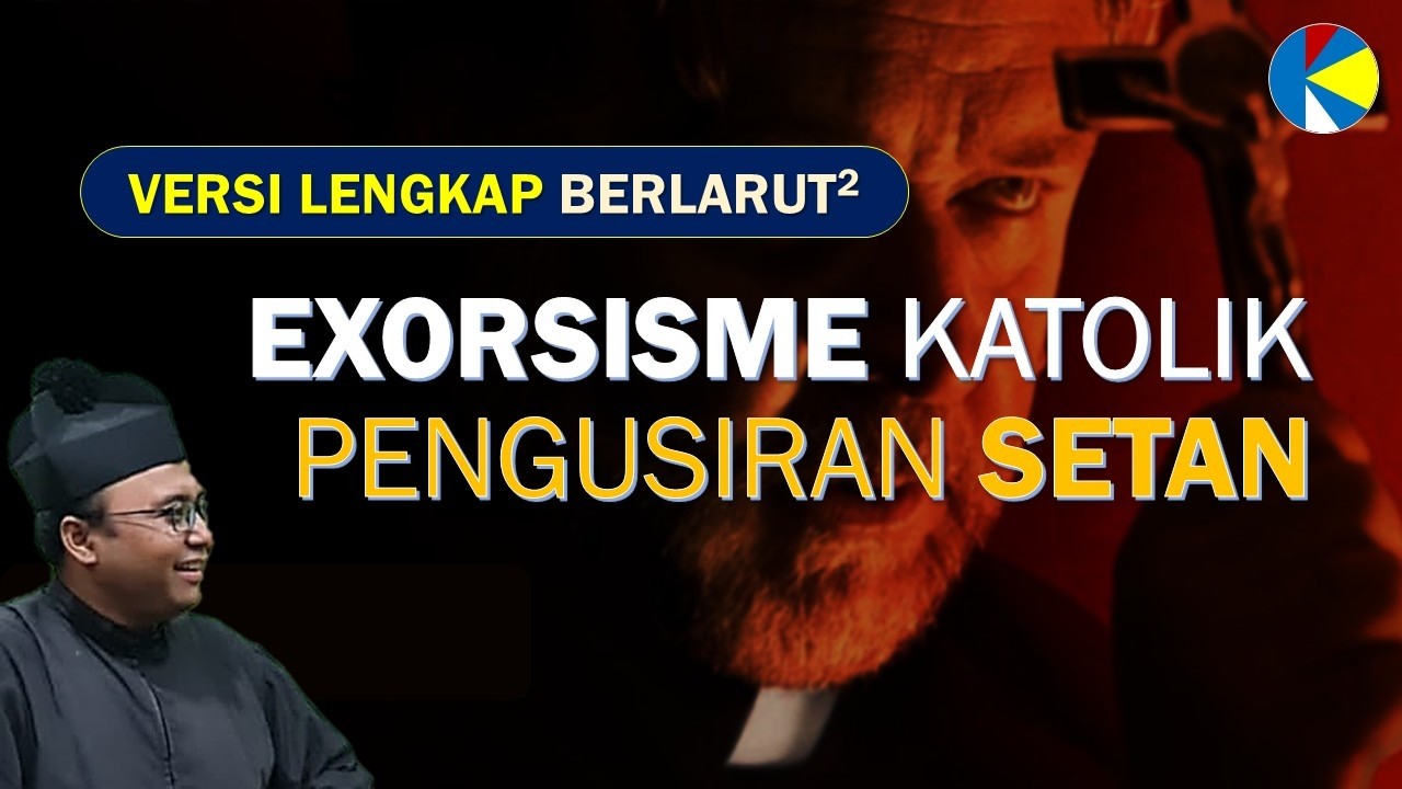 Exorsisme (Pengusiran Setan) Cara Katolik [131]