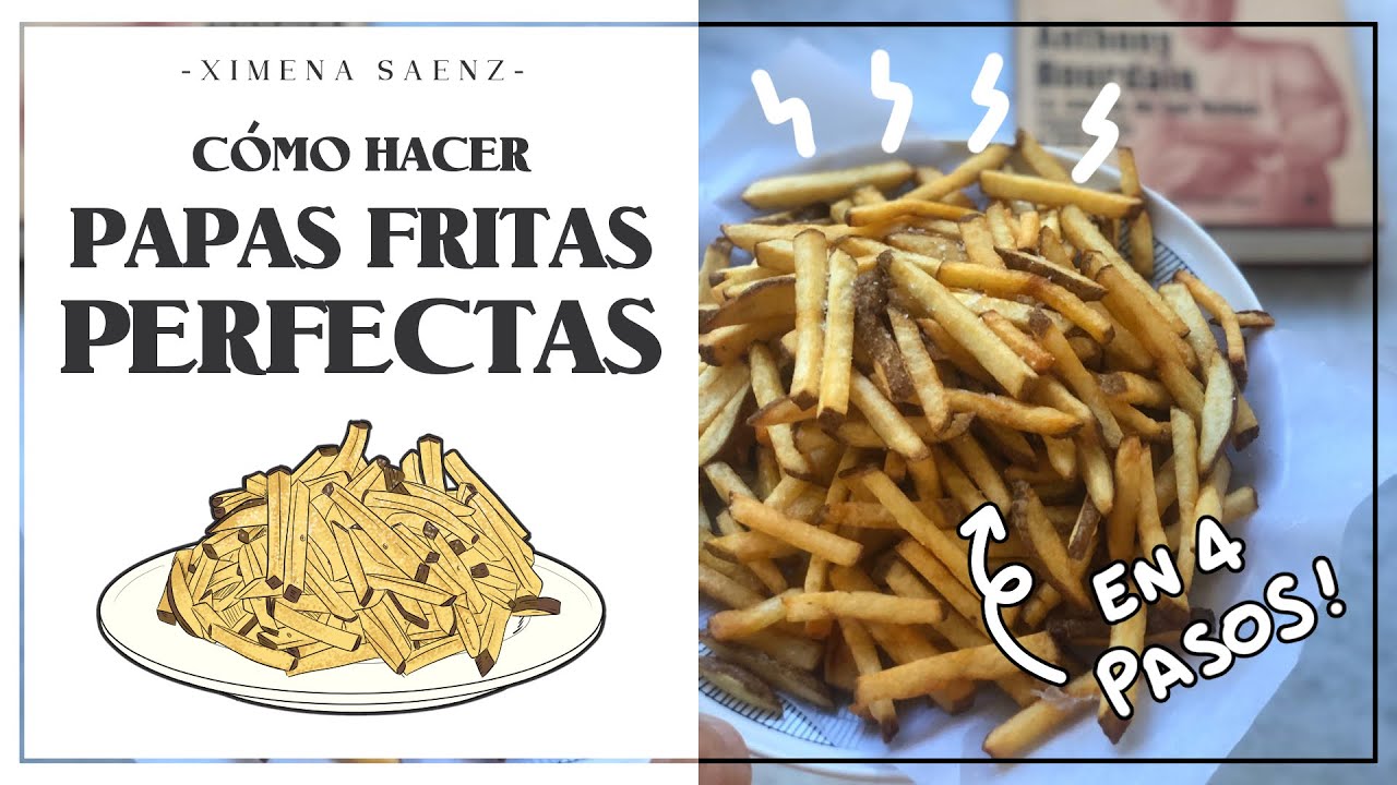 ¡Cómo hacer las papas fritas PERFECTAS!